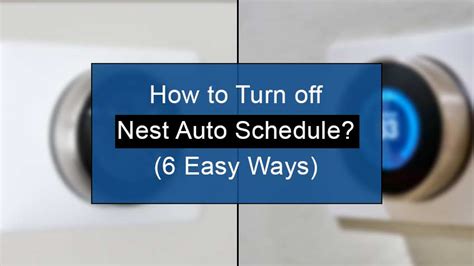 Nest auto schedule won't turn off. Things To Know About Nest auto schedule won't turn off. 